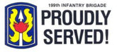 CLEARANCE - 199th Infantry Brigade Bumper Sticker - Proudly Served