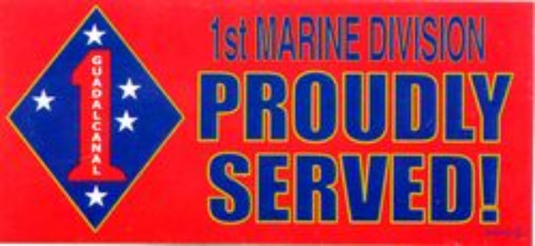 CLEARANCE - 1st Marine Division Bumper Sticker - Proudly Served