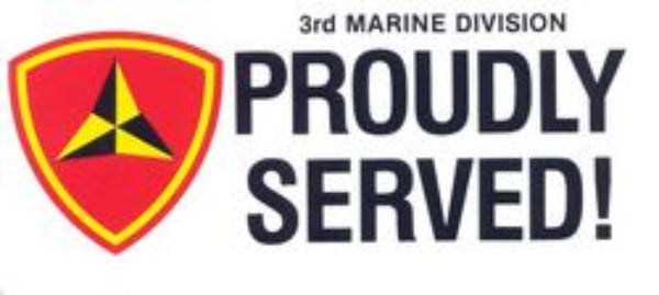 CLEARANCE - 3rd Marine Division Bumper Sticker - Proudly Served
