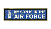 My Son is in the Air Force - Bumper Sticker