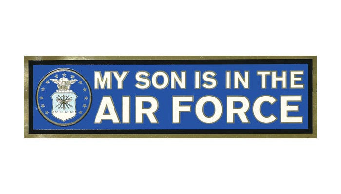 My Son is in the Air Force - Bumper Sticker