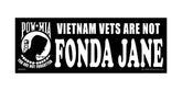 CLEARANCE - POW MIA Not Fonda Jane Bumper Sticker