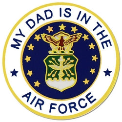 "My Dad is in the Air Force" Small Pin