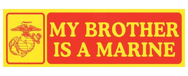 My Brother is a Marine Bumper Sticker