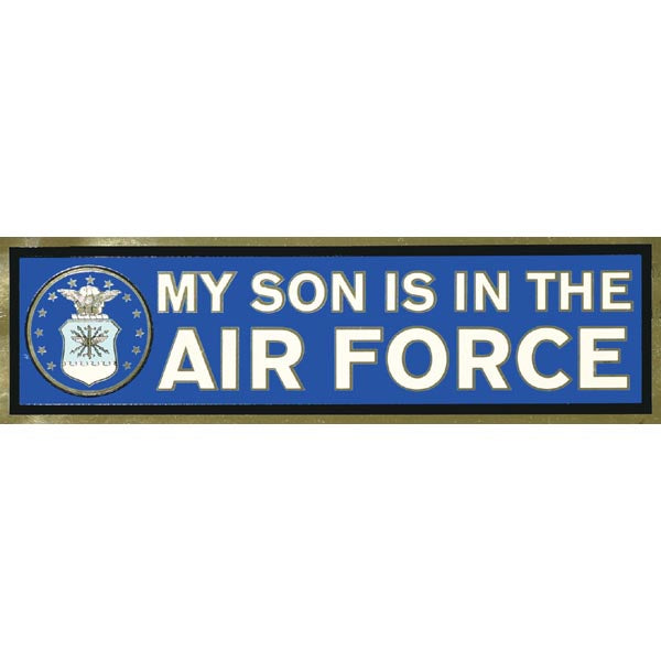 My Son is in the Air Force Bumper Sticker