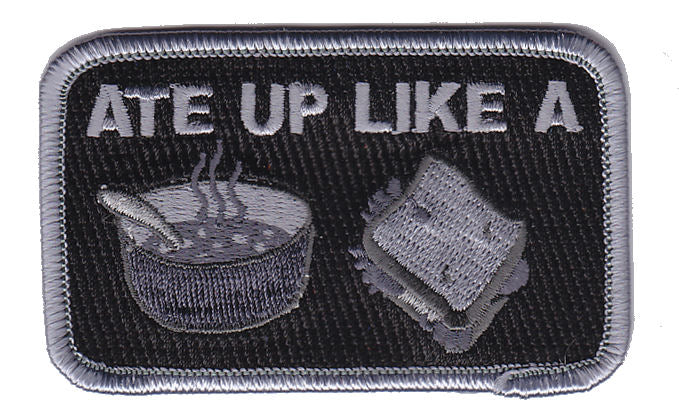 Ate Up Like a Soup Sandwich Patch - Various Colors