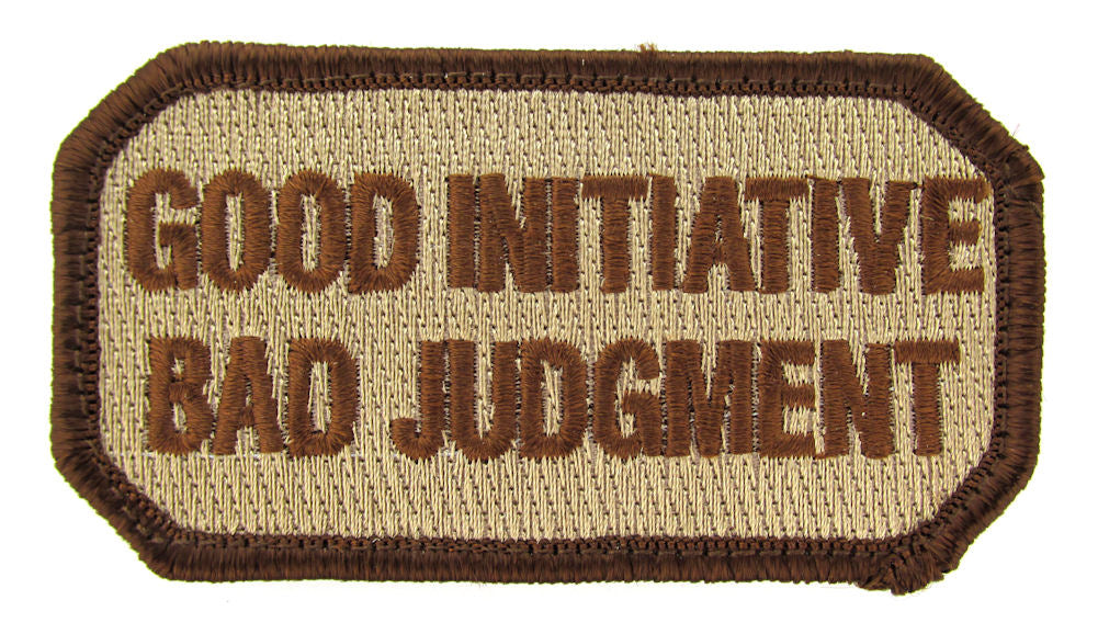 GOOD INITIATIVE BAD JUDGMENT Morale Patch - Various Colors