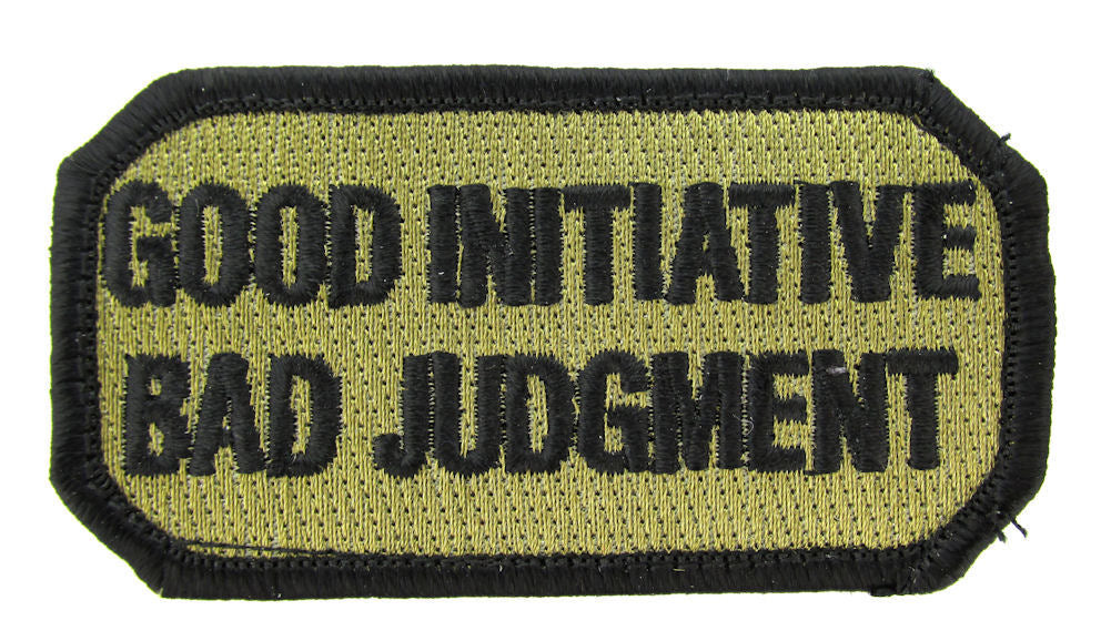 GOOD INITIATIVE BAD JUDGMENT Morale Patch - Various Colors
