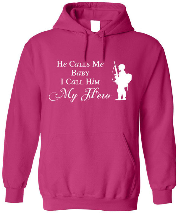 He Calls Me Baby I Call Him My Hero Sweatshirt - Patriotic Hoodie