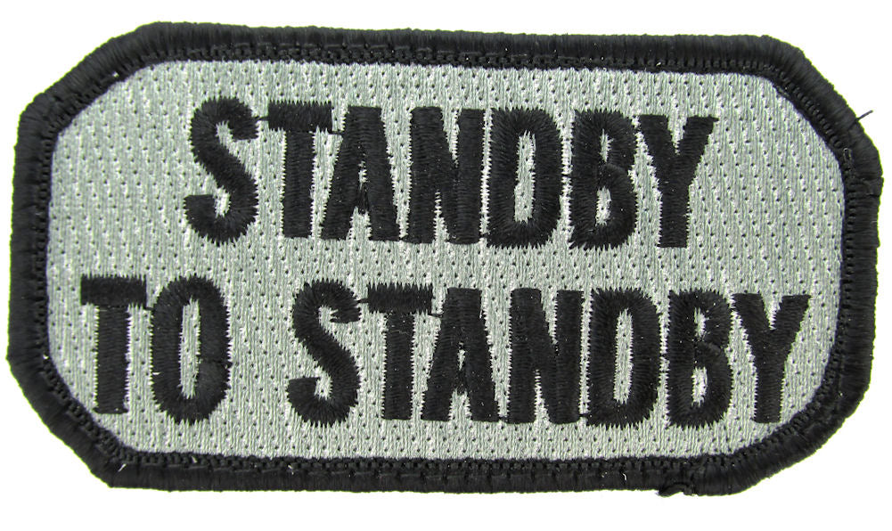 STANDBY TO STANDBY Morale Patch - Various Colors