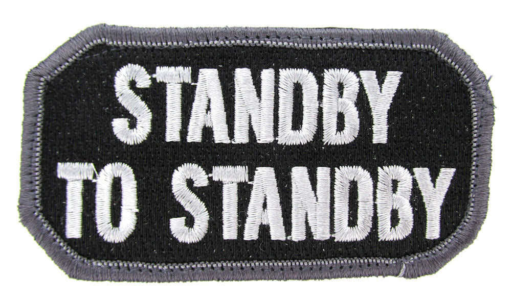 STANDBY TO STANDBY Morale Patch - Various Colors