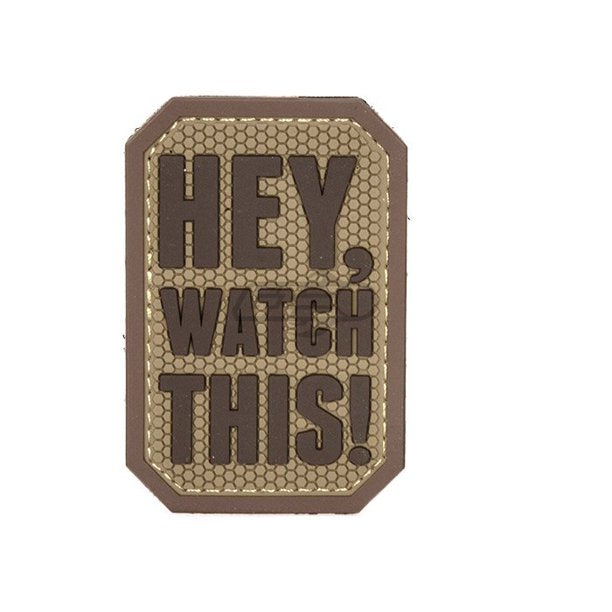 CLEARANCE - Hey, Watch This! Morale Patch PVC - Mil-Spec Monkey