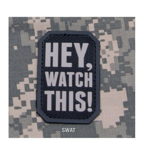 CLEARANCE - Hey, Watch This! Morale Patch PVC - Mil-Spec Monkey