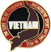 Vietnam Veteran Hat Pin - Sure To Go To Heaven - Spent Time in Hell