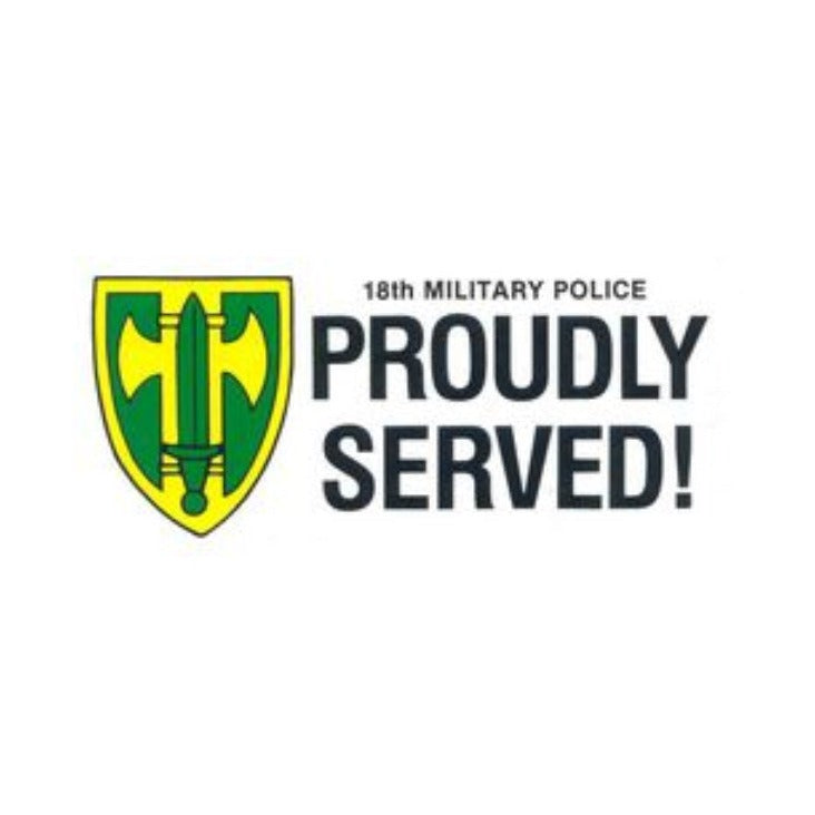 CLEARANCE - 18th Military Police Bumper Sticker - Proudly Served