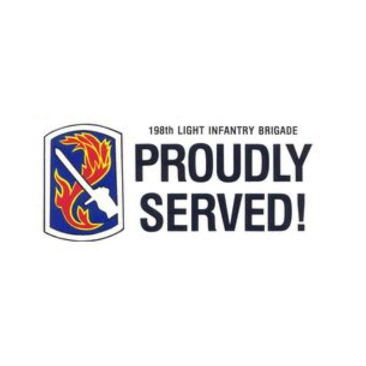 CLEARANCE - 198th Light Infantry Brigade Bumper Sticker - Proudly Served