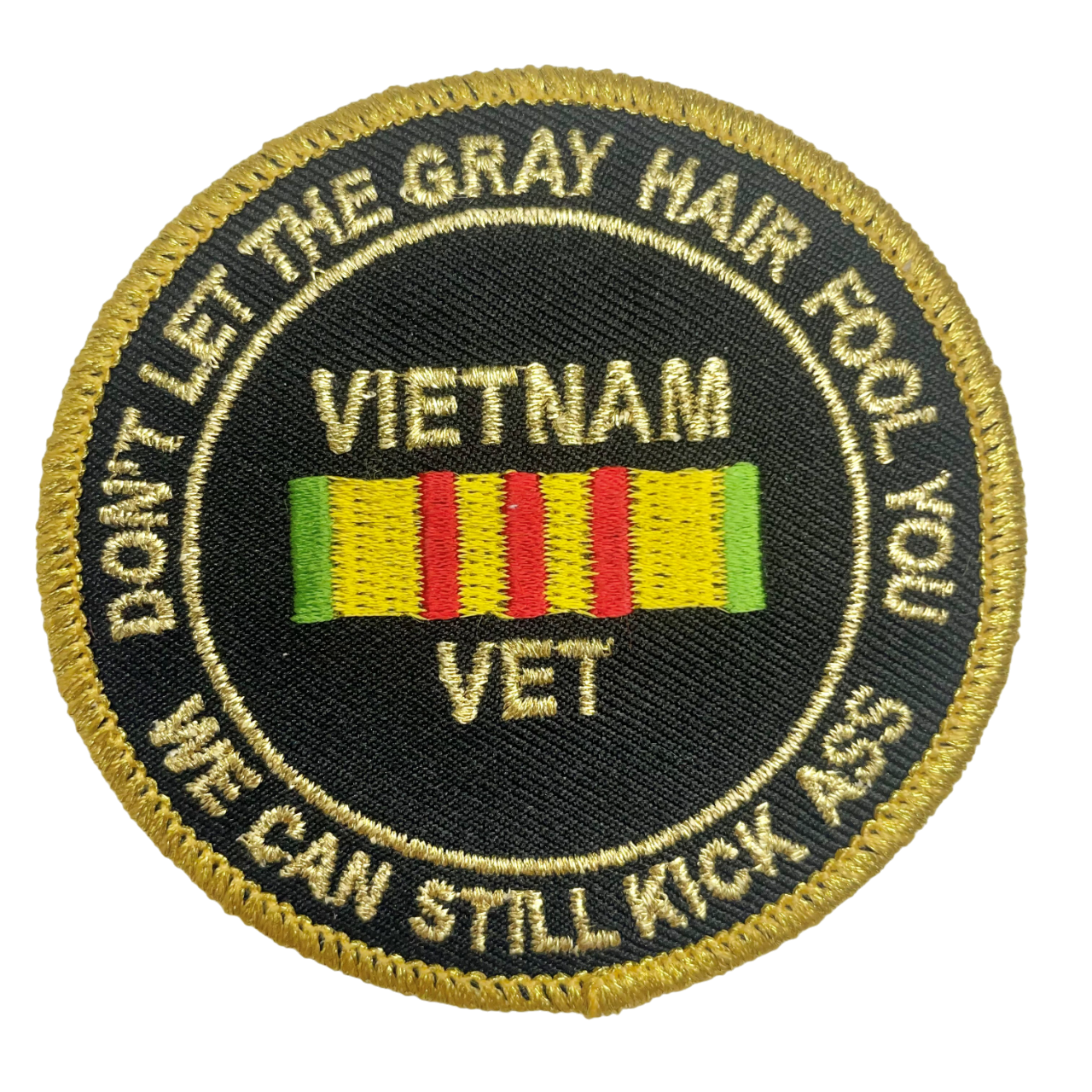 Vietnam Veteran - "Don't Let The Gray Hair Fool You" - USMC Sew-On Patch