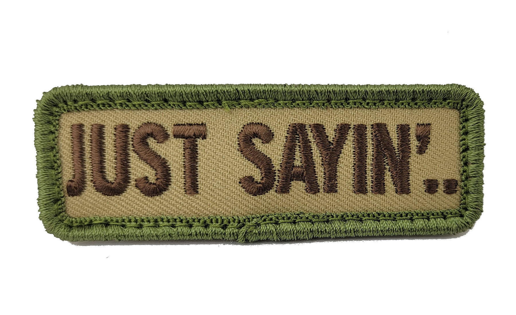 Just Sayin Morale Patch with Hook Fastener - Mil-Spec Monkey