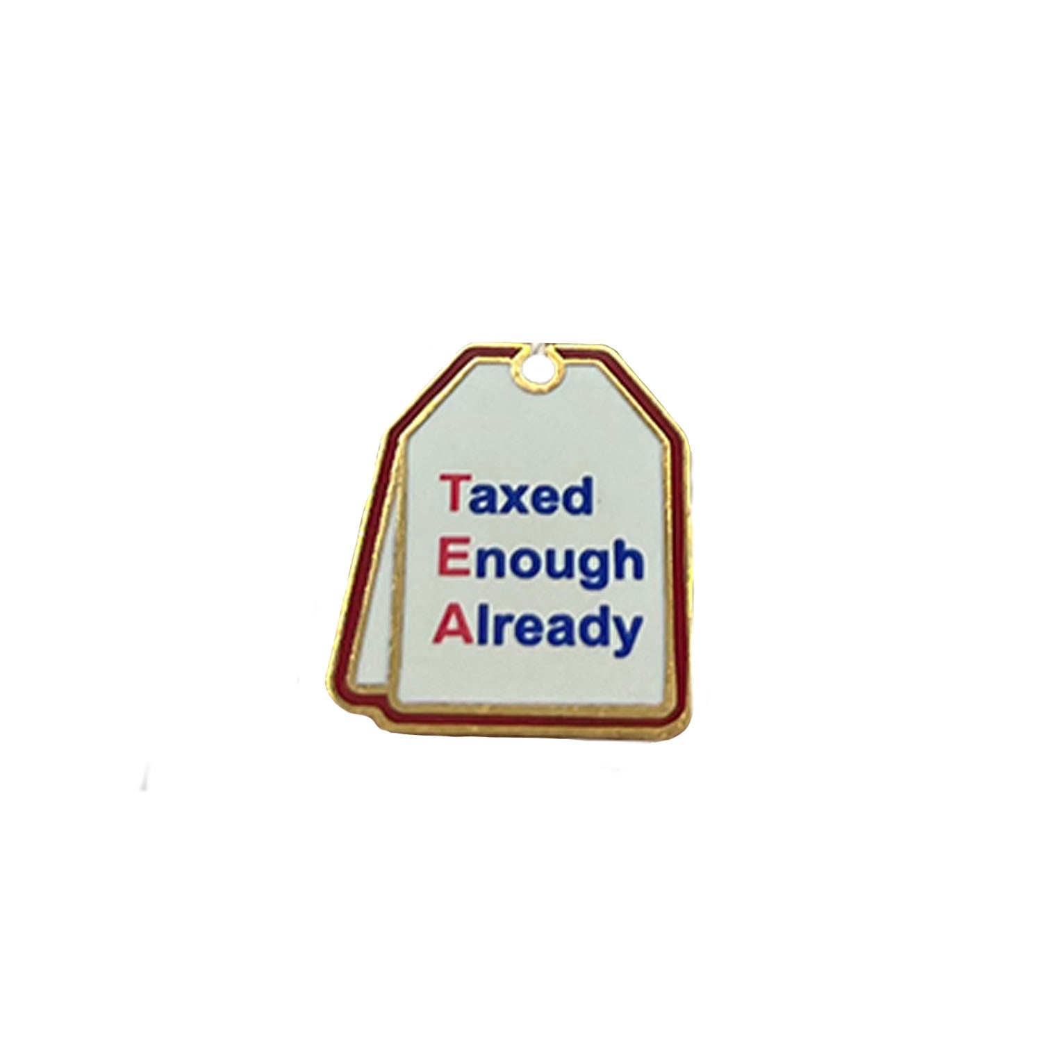 Tax Enough Already TEA Pin