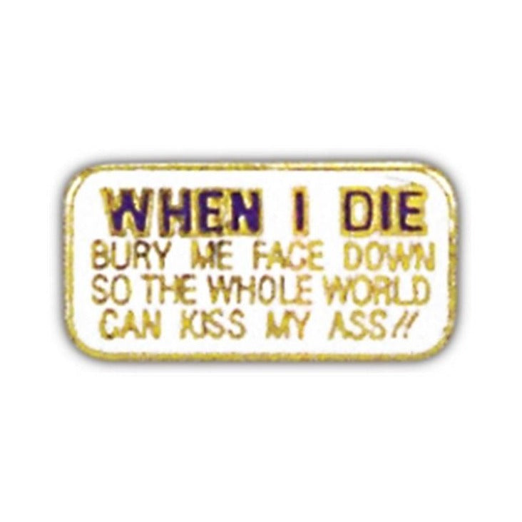 When I Die Small Pin
