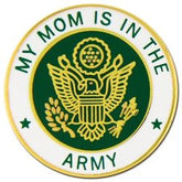 "My Mom is in the Army" Small Pin