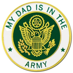 "My Dad is in the Army" Small Pin