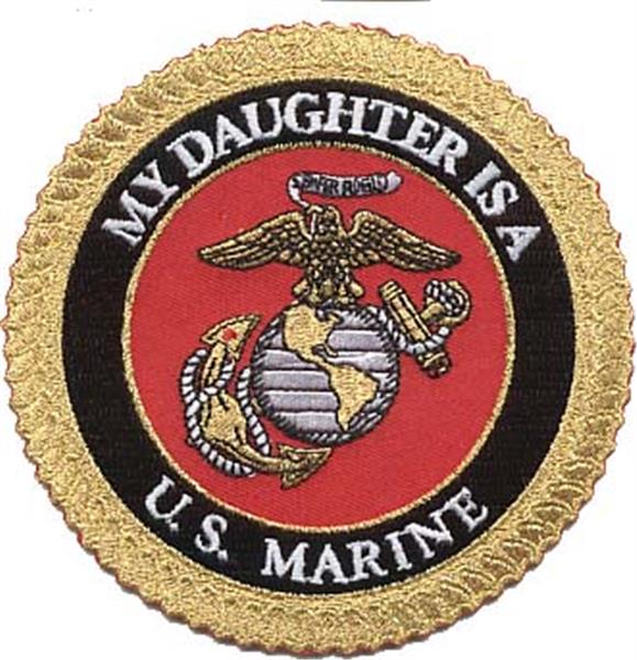 My Daughter is a U.S. Marine USMC Patch