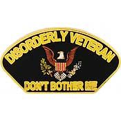 Disorderly Veteran Don't Bother Me Pin  - Size 1-1/4 inch - CLEARANCE!