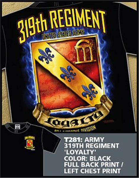 US Army 319th Regiment 'Loyalty' 7.62 T-Shirt  - Closeout Buy Now and Save