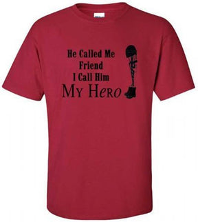 He Called Me Friend, I Call Him My Hero T-Shirt