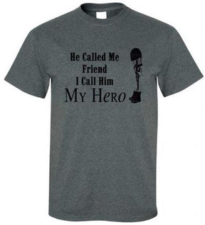 He Called Me Friend, I Call Him My Hero T-Shirt