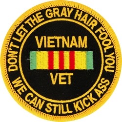 Vietnam Vet Patch - Don't Let Gray Hair Fool You