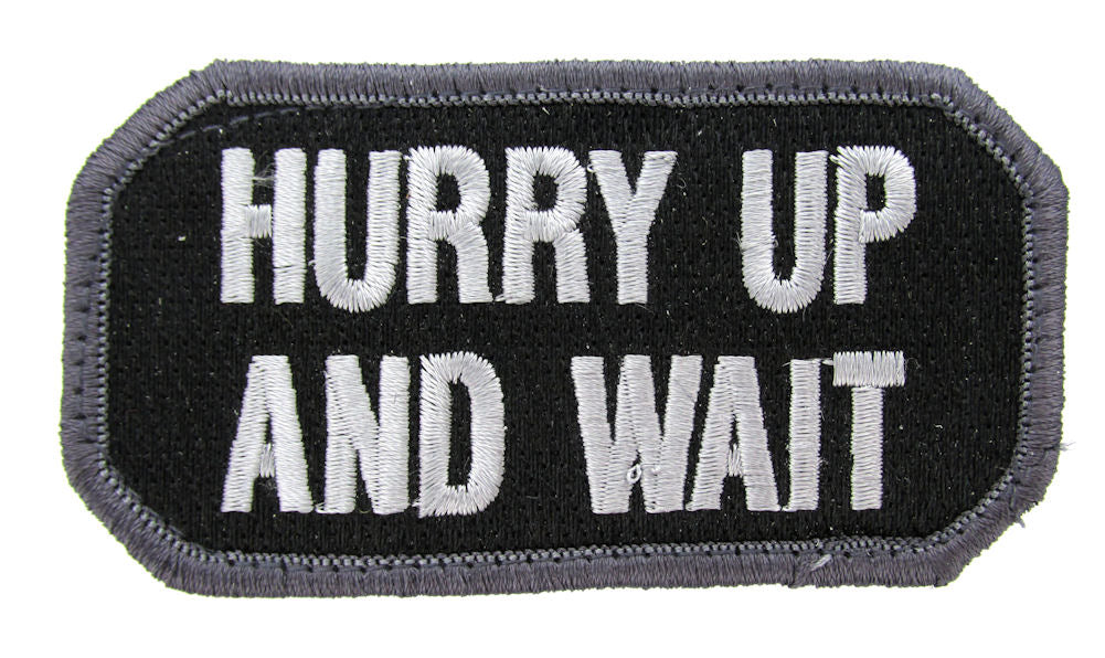 Hurry Up and Wait Morale Patch, Black