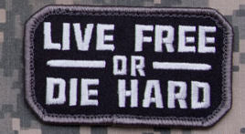 Live Free or Die Hard Morale Patch - Mil-Spec Monkey