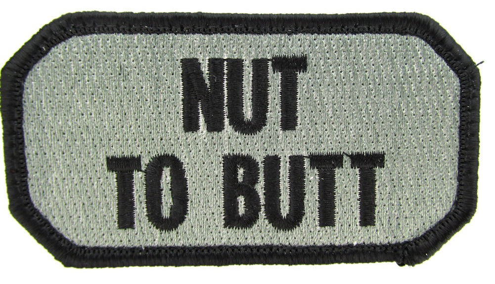 Nut to Butt Military Morale Patch