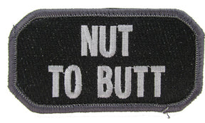 Nut to Butt Military Morale Patch