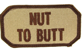 Nut to Butt Military Morale Patch