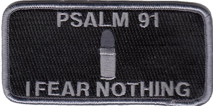 I Fear Nothing Psalm 91 Bullet Morale Patch - Various Colors