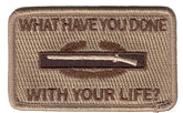 CIB What Have You Done With Your Life Morale Patch - Various Colors